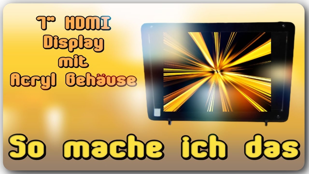 So mache ich das – 7 Zoll HDMI Display und Gehäuse