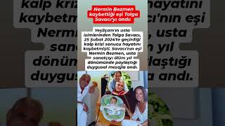 İşte Nermin Bezmen&#39;in Tolga Savacı&#39;ya olan özlemini dile getirdiği o paylaşımı: