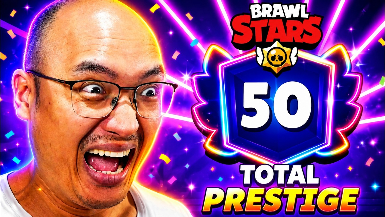 JE SUIS ARRIVÉ À PRESTIGE 50 SUR BRAWL STARS !