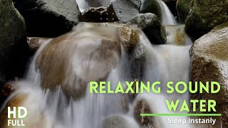 Relaxing Sounds Water,For Meditation and Sleep Instanly