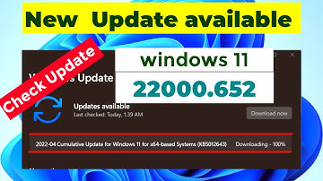 Cumulative update available, KB5012643 for Windows 11 | OS Build 22000.652