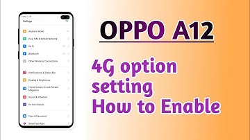 OPPO A12 , 4G option setting How to use and Enable