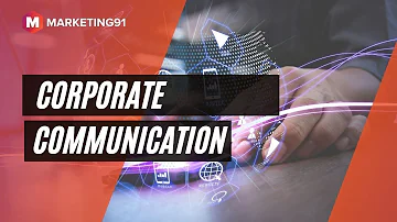 Quel est l'objectif de la communication corporate ?
