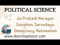 Jai prakash narayan socialism sarvodaya democracy nationalism  political science