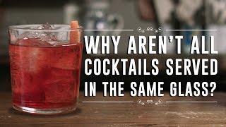 Why Aren't All Cocktails Served in the Same Glass?