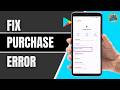 How To Fix Google Play Purchase Error 2026 | Google Play Store Payment Problem