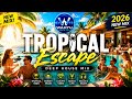 Tropical House Paradise 🍻 | Deep House & Progressive Beats 2026