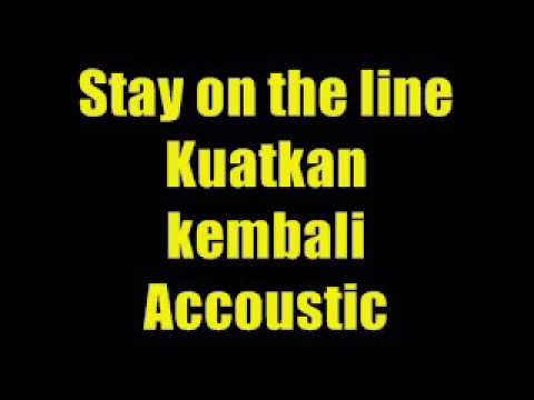 Stay on the line   Kuatkan kembali Accoustic