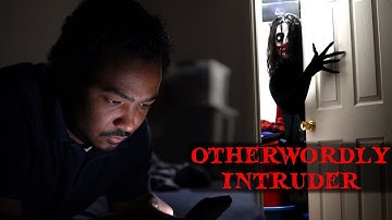 OTHERWORLDY INTRUDER (Horror Short Film)
