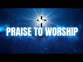 2 Hours Non-Stop Praise &amp; Worship Songs ✝️ Powerful Deep Christian Music