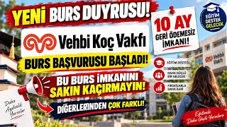 🎓YENİ BURS DUYURUSU! VEHBi KOÇ VAKFI BURS BAŞVURUSU BAŞLADI!🔔10 AY GERİ ÖDEMESİZ BURS! #2026yks