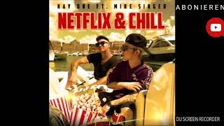 Kay One feat. Mike Singer - NETFLIX & CHILL
