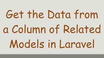 Get the Data from a Column of Related Models in Laravel