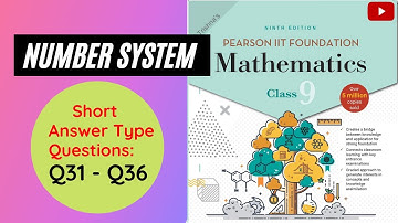 Number System | Pearson Q31 - Q36 Solution | Short Answer Type Questions Part 1 | Class 9 Chapter 1