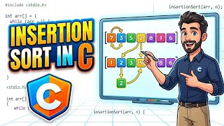Insertion Sort in C | Complete Code Explanation Line by Line | Easy for Beginners