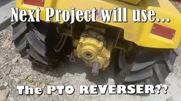 Next Project?? Using a Cub Cadet PTO Reverser?