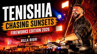 Tenishia | Chasing Sunsets - Fireworks Edition 2026 | Villa Bighi (Malta)