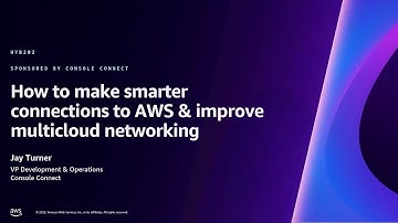 AWS re:Invent 2023 - How to make smarter connections to AWS & improve multicloud networking (HYB202)