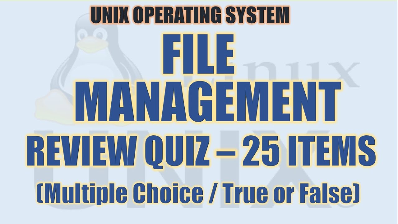 File Management Review Quiz Video | Systems Administration | Unix Operating System
