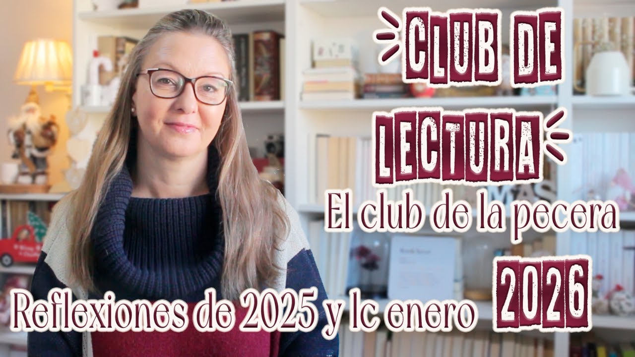 Último vídeo del año || CLUB DE LECTURA 2026 y REFLEXIÓN DEL 2025