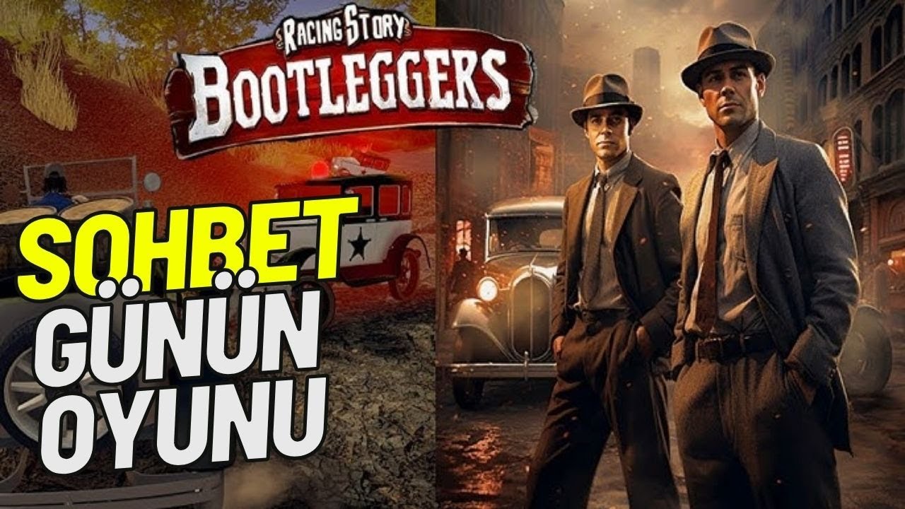 Sohbet - Günün Oyunu : Bootlegger's Racing Story - YouTube