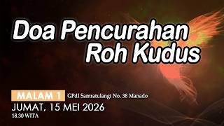 Download lagu DOA PENCURAHAN ROH KUDUS GPdI KOTA MANADO MALAM KE - 1 | JUMAT 15 MEI 2026