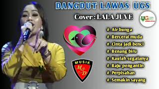 Download Lagu DANGDUT LAWAS FULL ALBUM - Cover LALA JUVE - Musik By. UGS MP3