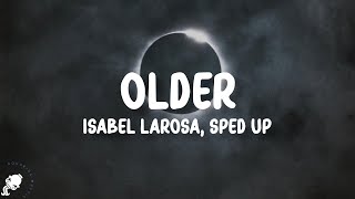 Isabel Larosa - older sped up (Lyrics) | think i need someone older Resimi