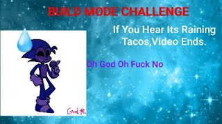 [PIGGY BUILD MODE CHALLENGE 1]:If I Hear Its Raining Tacos,The Video Ends...