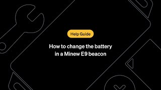 How to change the battery in a Minew E9 Tag