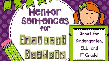 Mentor Sentences for Emergent Readers