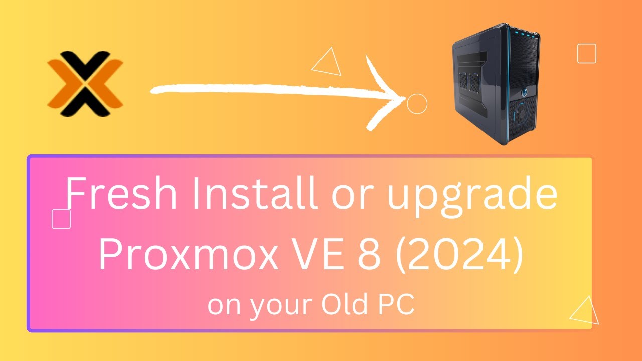 Install or upgrade Proxmox VE 8 (2024) On your PC - YouTube