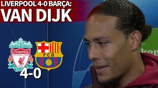 LIVERPOOL 4-0 BARCELONA | Las palabras de Van Dijk tras obrar la remontada | Diario AS
