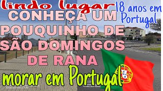 CONHEÇA UM POUQUINHO DE SÃO DOMINGOS DE RANA 🇵🇹#belezaelimpeza#moraremportugal