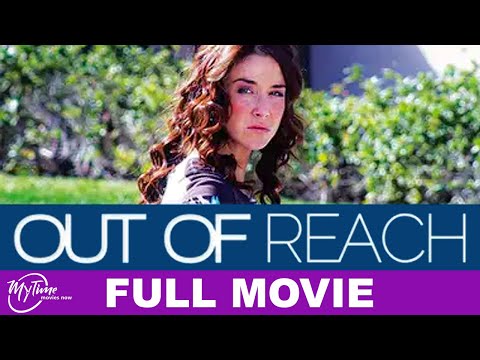 Out of Reach | Full Thriller Movie | Lochlyn Munro, Erin Karpluk | @MyTimeMoviesNow