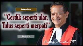 Renungan (Matius 10 : 16)|Pdt G.P. Simbolon, S.Th|"Cerdik seperti ular, tulus seperti merpati"