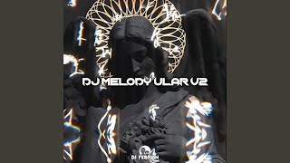 DJ MELODY ULAR V2 MENGKANE INST