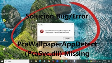 Windows 10/11 24H2 Bug/Error - PcaWallpaperAppDetect (PcaSvc.dll) Missing