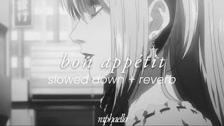 Bon Appétit - Katy Perry Ft. Migos (Slowed Down + Reverb)