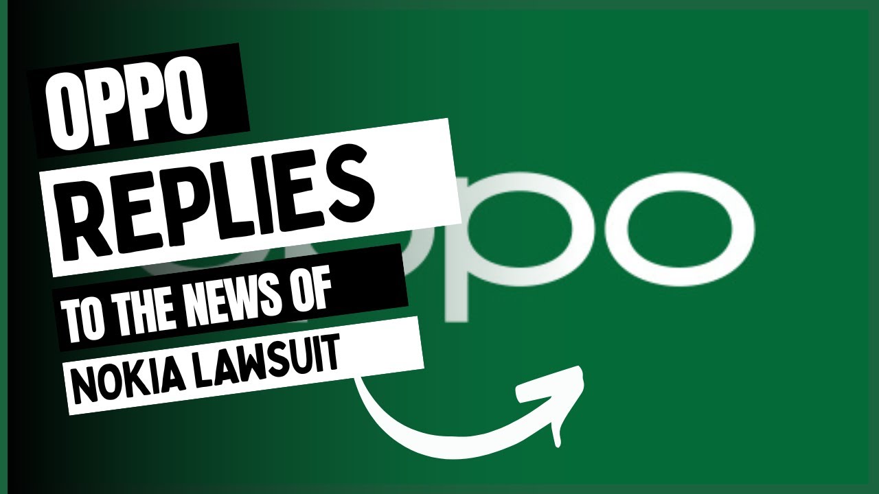 Oppo Replies To News Of The Nokia Lawsuit In Australia | Tech News