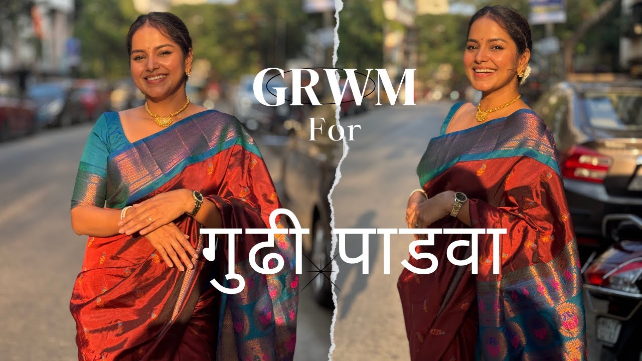 अशी तयार होते मी सणाला | गुढी पाडवा विशेष | Titeekshaa Tawde | GRWM | Make Up | Skin care | saree