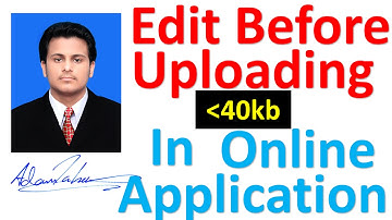 How to edit scanned photo and signature before submitting any online application.