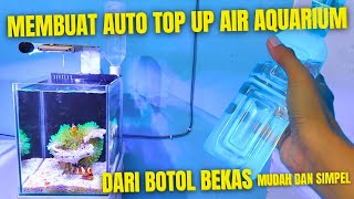 MEMBUAT AUTO TOP UP AIR AQUARIUM LAUT DARI BOTOL MUDAH DAN SIMPEL !