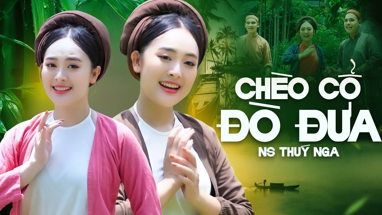 Đò Đưa | Thuý Nga hát chèo [ Official MV 4K ]