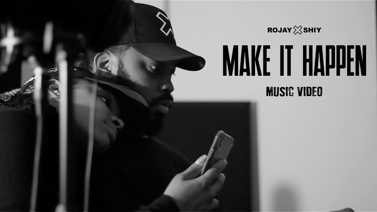 Watch Make It Happen (Official Music Video) | ROJAY X SHIY on YouTube Watch Make It Happen (Official Music Video) | ROJAY X SHIY on YouTube