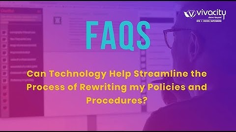 Can Technology Streamline the Process of Rewriting my Policies and Procedures