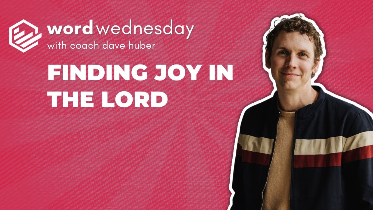 Finding Joy in the Lord | Word Wednesday - YouTube