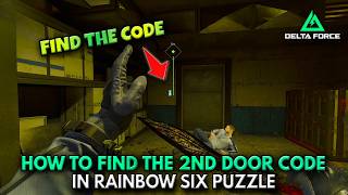 How to Find the 2nd Door Code in the Rainbow Six Puzzle in Delta Force