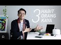 Money Mindset : Tiga Habit Orang Kaya