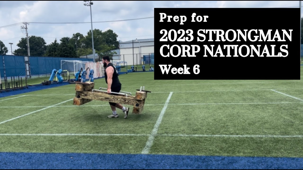 Prep for Strongman Corp Nationals Week 6 YouTube